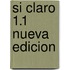 si claro 1.1 nueva edicion