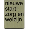 Nieuwe Start! Zorg en welzijn door Ncb