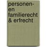Personen- en Familierecht & Erfrecht by W.D. Kolkman