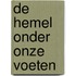 De hemel onder onze voeten