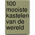 100 mooiste kastelen van de wereld