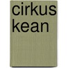 Cirkus Kean by Nauwelaerts