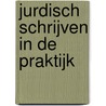 Jurdisch schrijven in de praktijk door Paul Schoukens