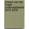 Impact van het hoger onderwijsbeleid 2015-2018 by Nard Koeman