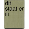 Dit Staat Er III by Robert-Henk Zuidinga