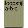 Loopstijl A-B-C door Harry Honselaar