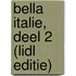 Bella Italie, deel 2 (Lidl editie)