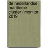 De Nederlandse Maritieme cluster / Monitor 2019 door Rick Janse