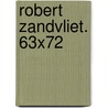 Robert Zandvliet. 63x72 door Robert Zandvliet
