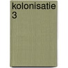 Kolonisatie 3 door Onbekend