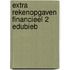 Extra rekenopgaven Financieel 2 EduBieb
