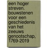 Een hoger streven. Bouwstenen voor een geschiedenis van het Zeeuws Genootschap, 1769-2019 by Henk Nellen