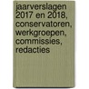 Jaarverslagen 2017 en 2018, conservatoren, werkgroepen, commissies, redacties door Koninklijk Zeeuwsch Genootschap Der Wetenschappen