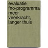 Evaluatie FNO-programma Meer Veerkracht, Langer Thuis by Veerle Mariën
