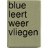 Blue leert weer vliegen