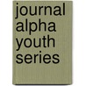 Journal Alpha Youth Series by Unknown