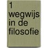 1 wegwijs in de filosofie