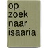Op zoek naar Isaaria
