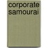 Corporate Samourai