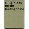 Sinterklaas en de Leefmachine door Rosalie Schmellekamp