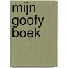 Mijn Goofy Boek by Unknown