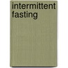 Intermittent fasting door Nanneke Schreurs