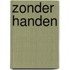 Zonder handen by Raoul Cauvin