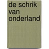De schrik van Onderland door Gerd Van Loock