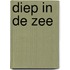 Diep in de zee