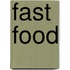 Fast Food