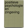 Positieve psychologie en zingeving by Unknown