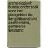 Archeologisch bureauonderzoek voor het plangebied De Lier-Gildeland/Sint Aechtenland, gemeente Westland