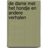 De dame met het hondje en andere verhalen door Anton Tsjechov