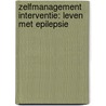 ZelfManagement Interventie: Leven met Epilepsie by S.M.A.A. Evers