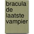 Bracula De Laatste Vampier