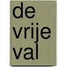 De vrije val by Sam Harris
