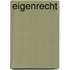Eigenrecht