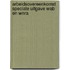 Arbeidsovereenkomst Speciale uitgave WAB en Wnra