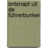 Ontsnapt uit de Führerbunker door Luc Vanhixe