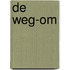 De Weg-Om