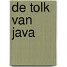 De tolk van Java by Alfred Birney