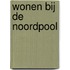 Wonen bij de Noordpool