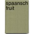 Spaansch Fruit