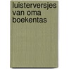 Luisterversjes van Oma Boekentas by Gert Geurtsen