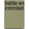 Liefde en Intimiteit door Maarten van de Kimmenade