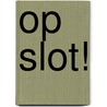 Op slot! door Hieke van der Werff