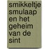 Smikkeltje Smulaap en het geheim van de Sint