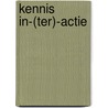 Kennis In-(ter)-Actie by F.P.C.M. de Jong