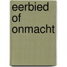 Eerbied of onmacht door Celeste Lupus