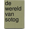De wereld van SOTOG by Wesley Hegge